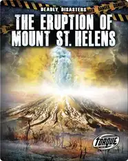 Deadly Disasters: The Eruption of Mount St. Helens