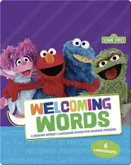 Welcoming Words: A Sesame Street Language Guide for Making Friends