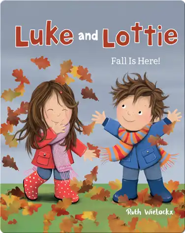 Luke and Lottie: Fall is Here! book