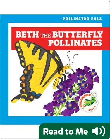 Pollinator Pals: Beth the Butterfly Pollinates book
