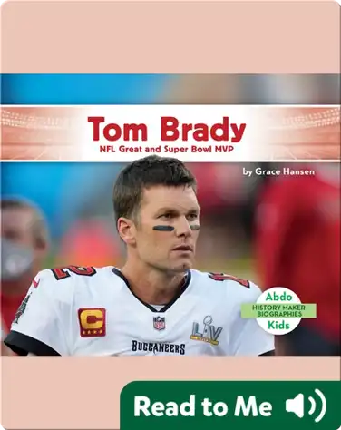 Tom Brady: NFL Great and Super Bowl MVP book