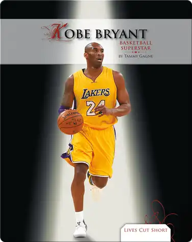 Lives Cut Short: Kobe Bryant, Basketball Superstar book