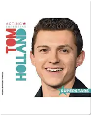 Tom Holland: Acting Superstar
