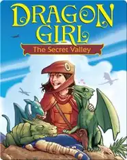 Dragon Girl: The Secret Valley