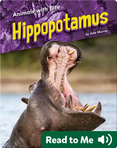 Animals with Bite: Hippopotamus book