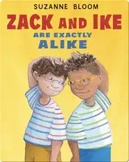 Zack and Ike Are Exactly Alike