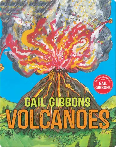 Explore the World With Gail Gibbons: Volcanoes book