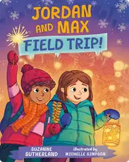 Jordan and Max, Field Trip!