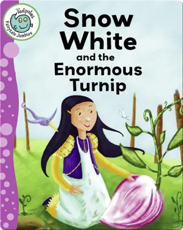 Snow White and the Enormous Turnip book