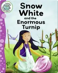Snow White and the Enormous Turnip