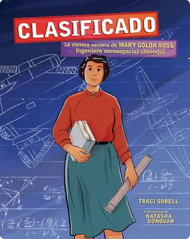 Clasificado: La Carrera Secreta de Mary Golda Ross, Ingeniera Aeroespacial Cheroqui book