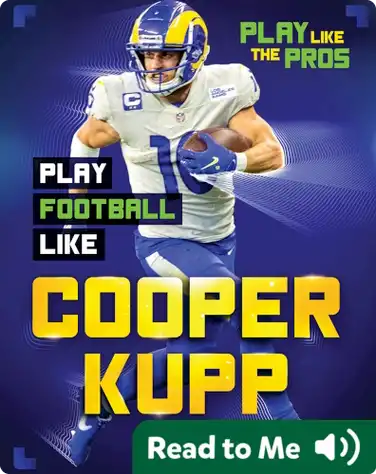 Play Like the Pros: Play Football Like Cooper Kupp book