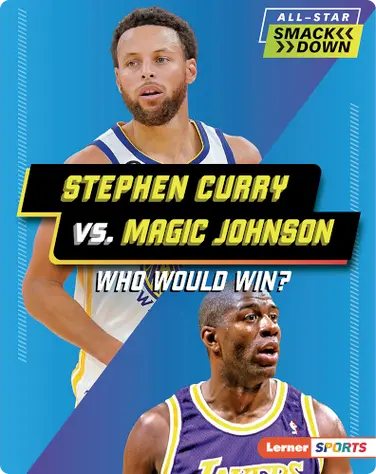 Stephen Curry vs. Magic Johnson: Who Would Win? book