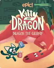 Kitty and Dragon: Dragon the Grump