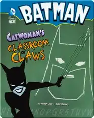 Batman: Catwoman's Classroom of Claws
