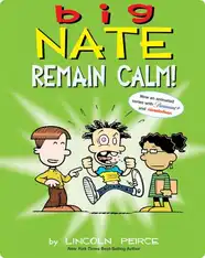 Big Nate: Remain Calm!