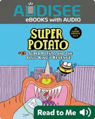 Super Potato and the Slug King's Revenge: Book 12