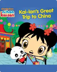 Ni Hao, Kai-Lan: Kai-Lan’s Great Trip to China