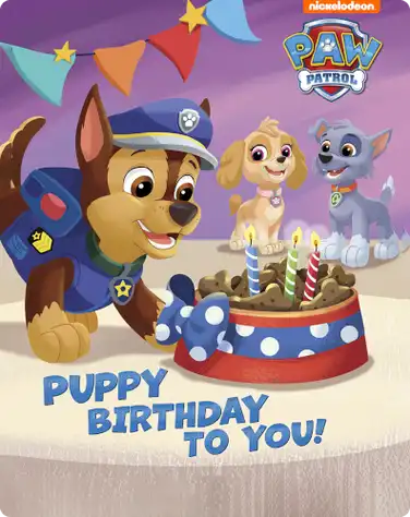 PAW Patrol: Puppy Birthday to You! book