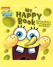 My Happy Book: SpongeBob's 10 Happiest Moments