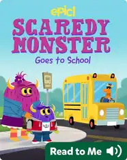 Scaredy Monster Goes to School