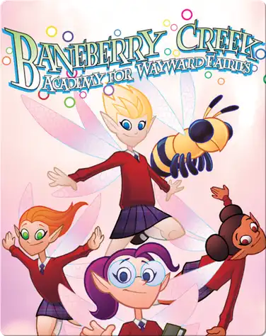 Baneberry Creek: Academy for Wayward Fairies 1 book