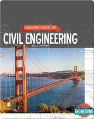 Amazing Feats of Civil Engineering