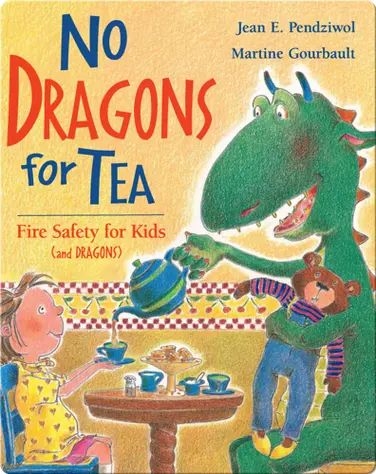 No Dragons for Tea: Fire Safety for Kids (and Dragons) book