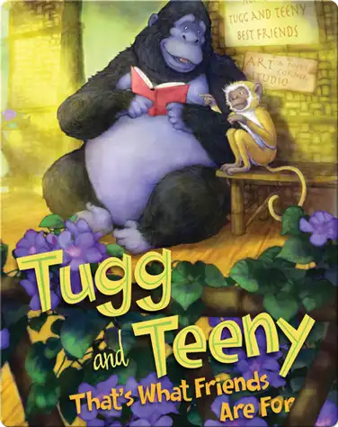 Tugg and Teeny: That's What Friends Are For book