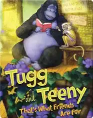 Tugg and Teeny: That's What Friends Are For
