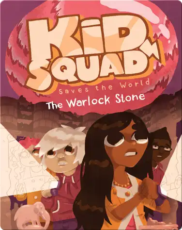 Kid Squad Saves the World: The Warlock Stone book