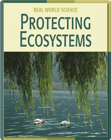 Real World Science: Protecting Ecosystems book