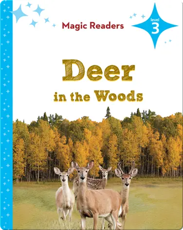 Magic Readers: Deer in the Woods book
