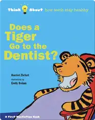 Does A Tiger Go To The Dentist?
