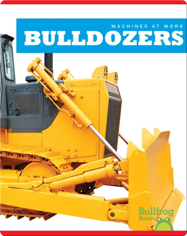 Machines At Work: Bulldozers book