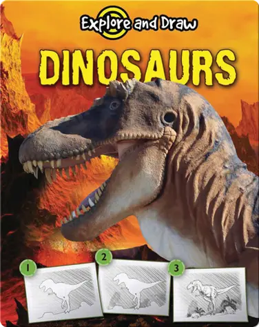 Explore And Draw: Dinosaurs book