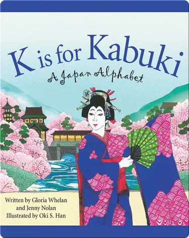 K is for Kabuki: A Japan Alphabet book