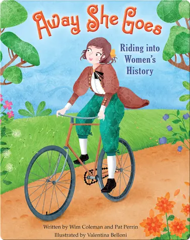 Away She Goes!: Riding into Women's History book
