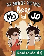 The Boulder Brothers: Meet Mo and Jo