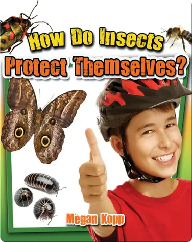 How Do Insects Protect Themselves? book