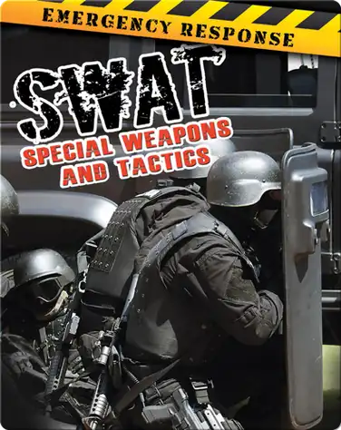 Swat: Special Weapons And Tactics book