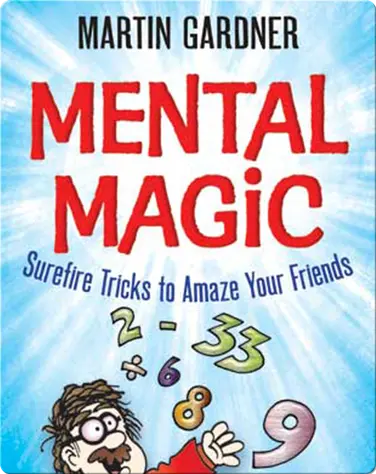 Mental Magic: Surefire Tricks To Amaze Your Friends book