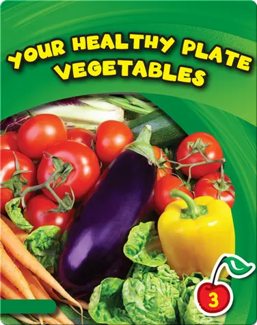 Your Healthy Plate: Vegetables book