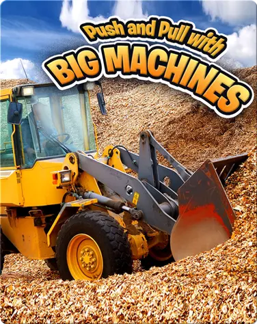 Push and Pull with Big Machines book