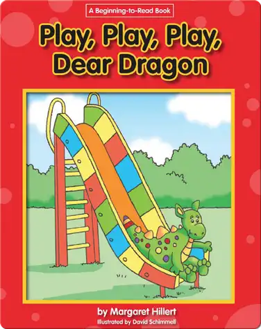 Play, Play, Play, Dear Dragon book