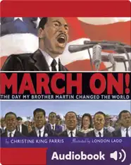 March On! The Day My Brother Martin Changed the World