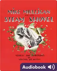 Mike Mulligan and His Steam Shovel