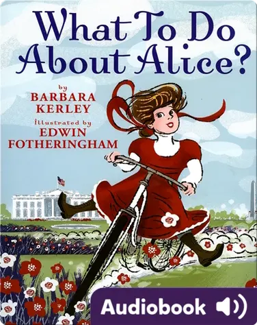 What To Do About Alice? book