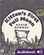 Kitten's First Full Moon
