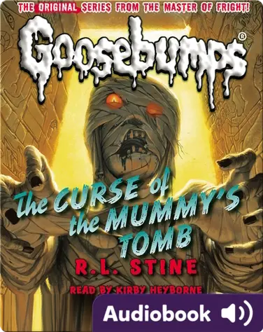 Classic Goosebumps #6: The Curse of the Mummy's Tomb book